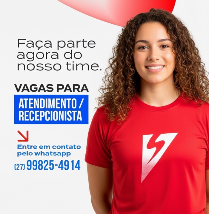 VAGAS PARA ATENDIMENTO / RECEPCIONISTA