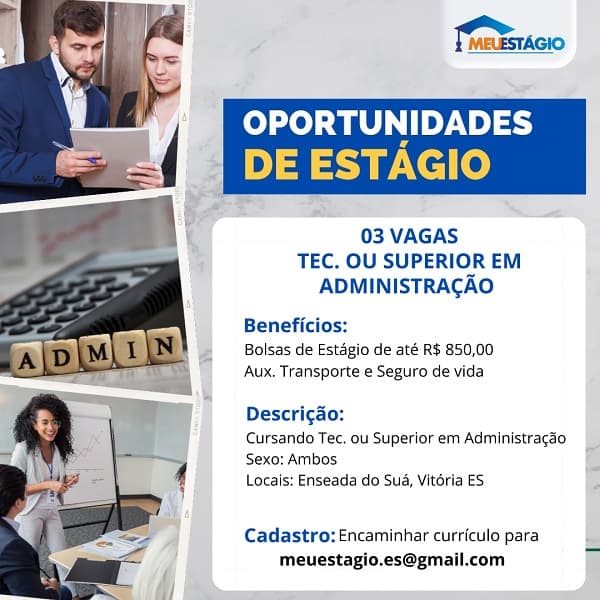 TEC. OU SUPERIOR EM ADMINISTRAÇÃO - 03 Vagas de Estágio