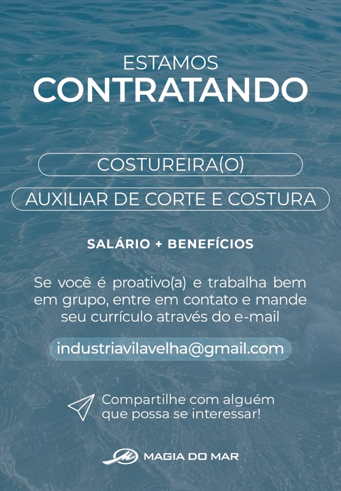 VAGAS PARA COSTUREIRA(O) E AUXILIAR DE CORTE E COSTURA