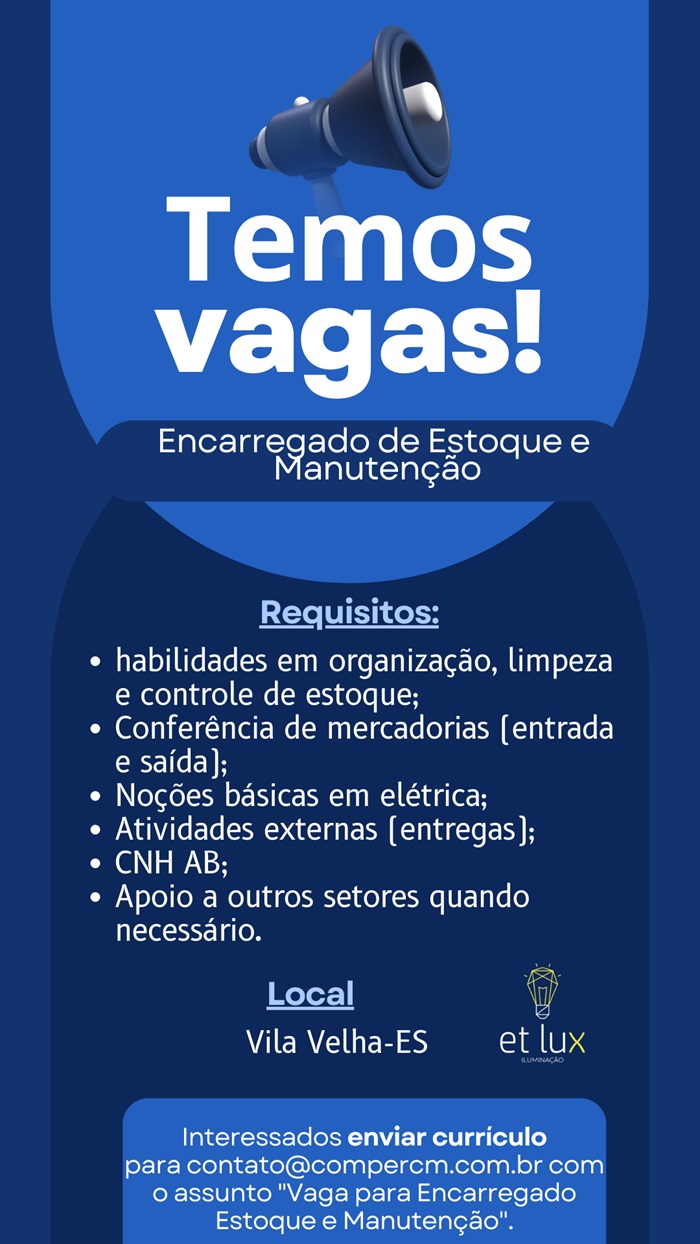 Encarregado de Estoque e Manutenção – Et Lux Iluminação (Vila Velha - ES)