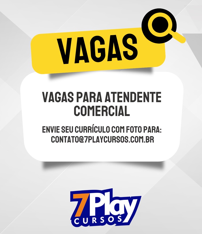 7play Cursos contrata Atendente Comercial