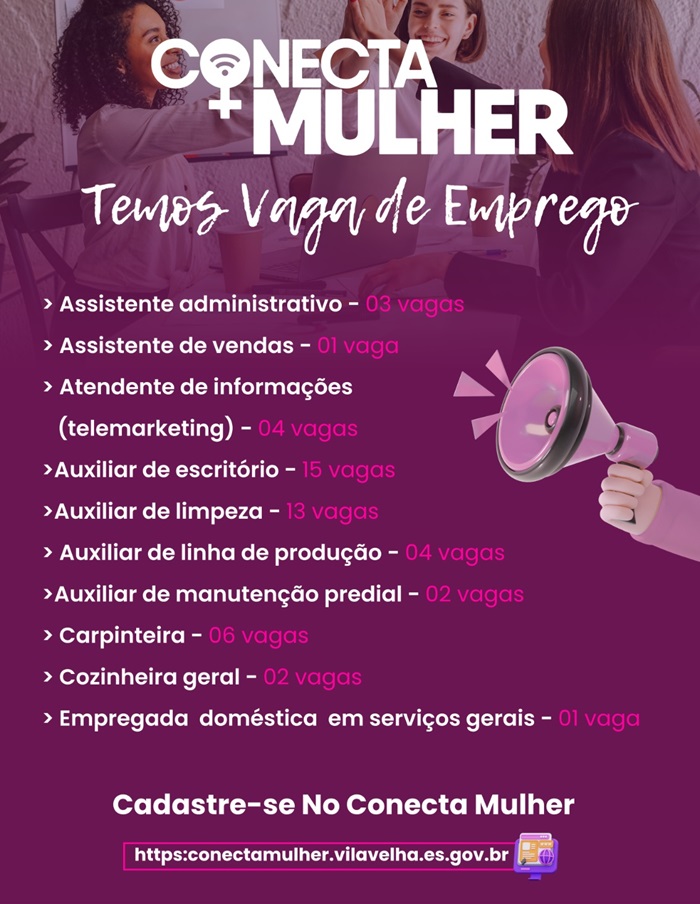 Conecta Mulher oferta diversas vagas de Emprego