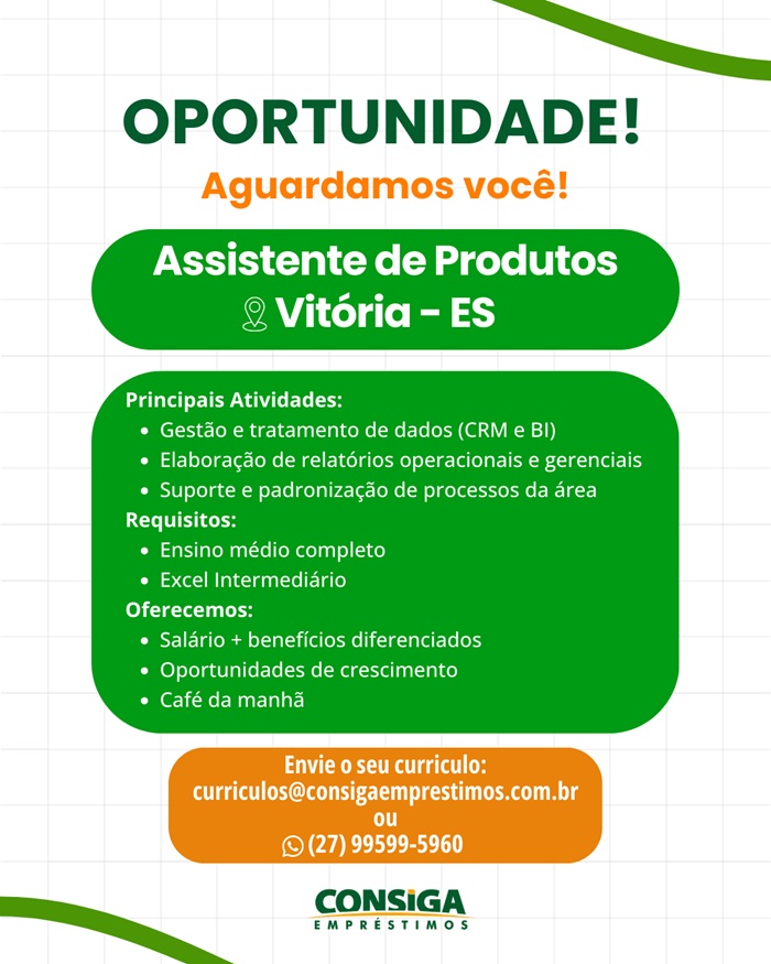 CONSIGA CONTRATA ASSISTENTE DE PRODUTOS I