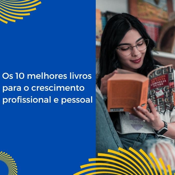 Os 10 melhores livros para o crescimento profissional e pessoal