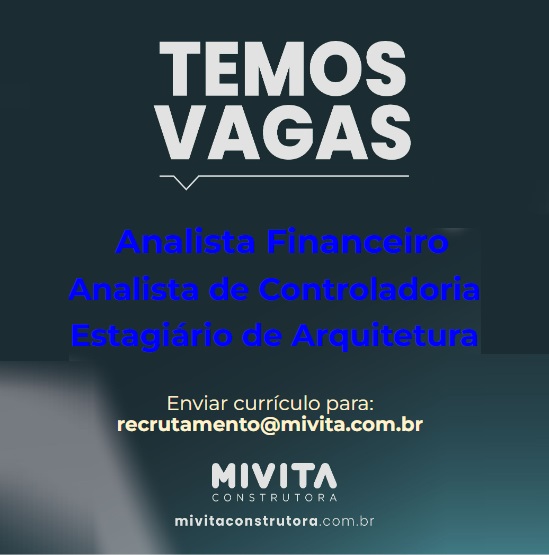 MIVITA contrata Analista Financeiro, Analista de Controladoria e Estagiário de Arquitetura
