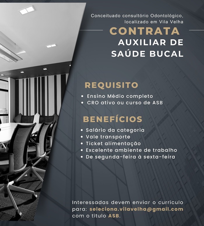Consultório Odontológico contrata Auxiliar de Saúde Bucal