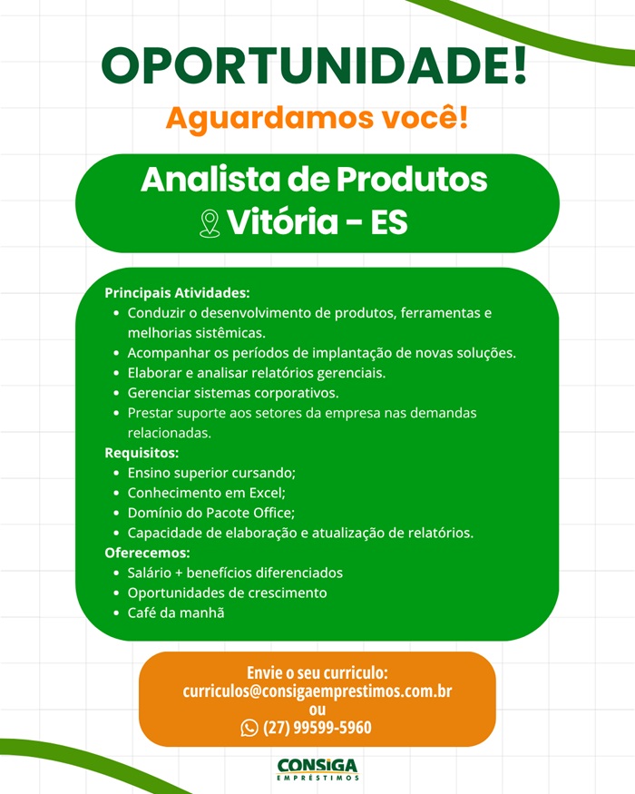 Consiga contrata Analista de Produtos (Vitória/ES)