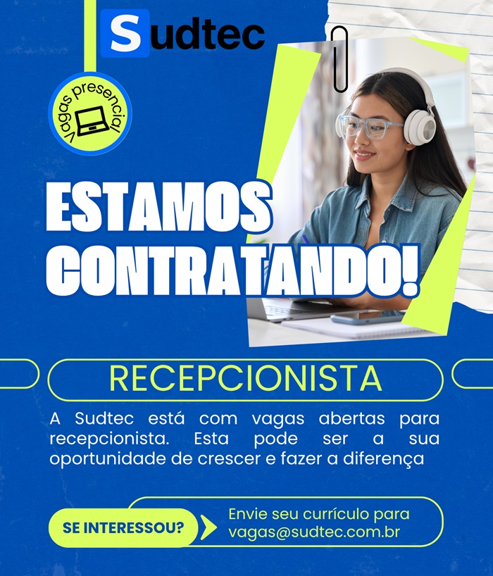 Sudtec contrata Recepcionista