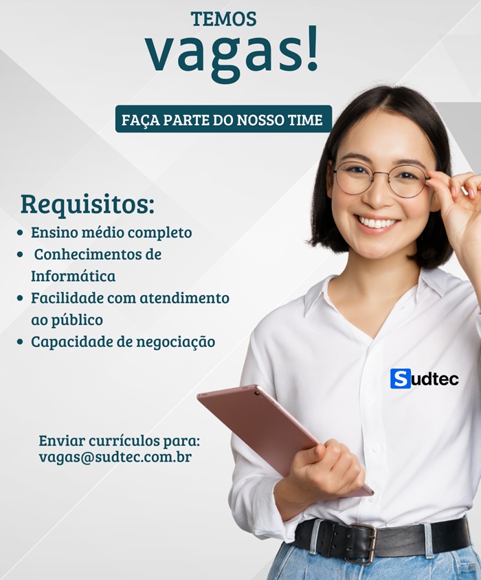 Sudtec contrata Atendente Comercial