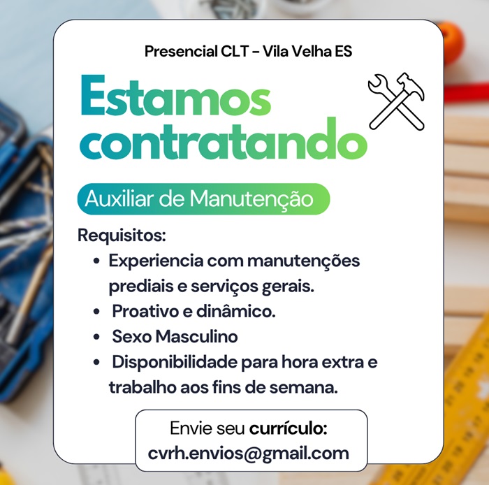 VAGA – AUXILIAR DE MANUTENÇÃO