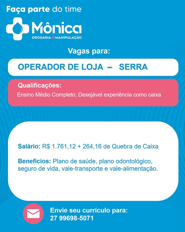 Mônica Drogaria contrata Operador de Loja