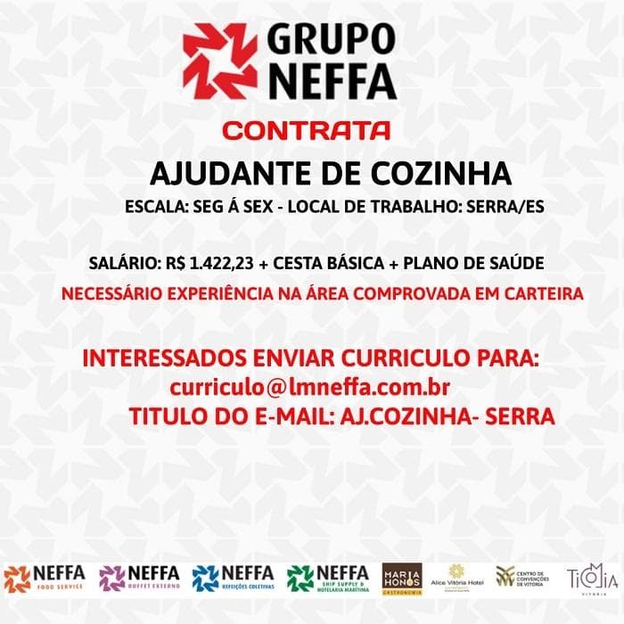 GRUPO NEFFA CONTRATA AJUDANTE DE COZINHA