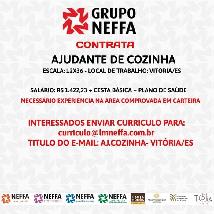 GRUPO NEFFA CONTRATA AJUDANTE DE COZINHA