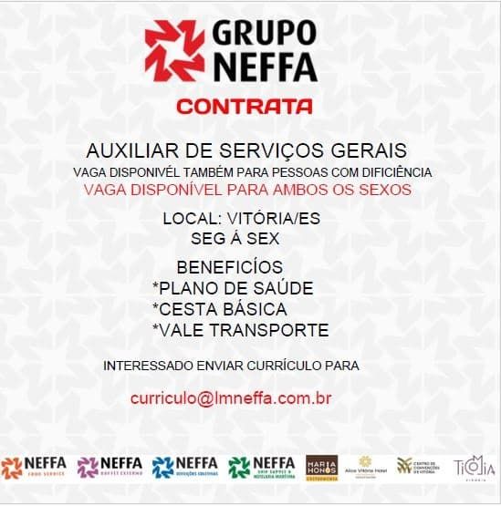 GRUPO NEFFA CONTRATA AUXILIAR DE SERVIÇOS GERAIS