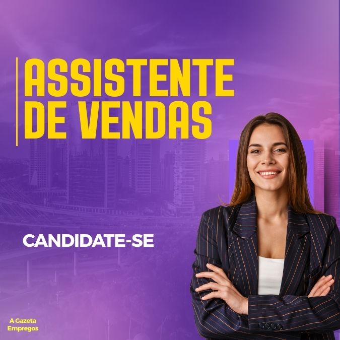 Distribuidora contrata Assistente de Vendas