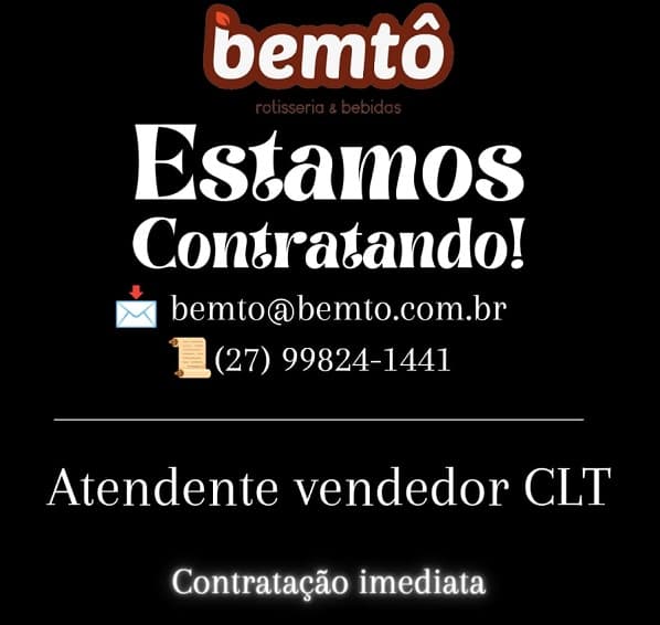 Bemtô Rotisseria contrata Atendente Vendedor