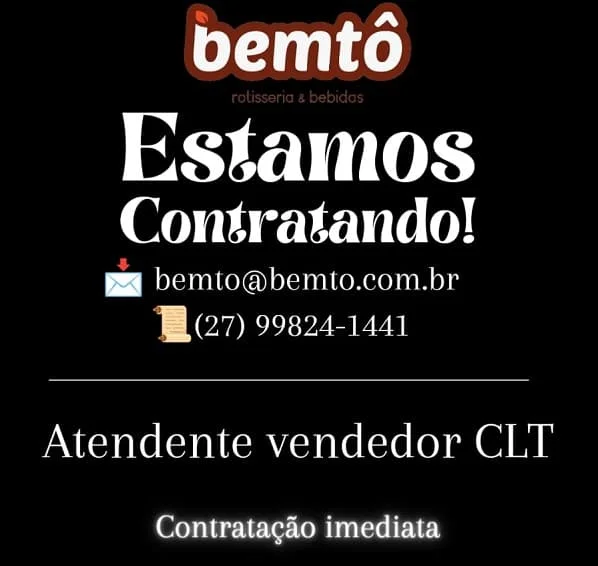 Bemtô Rotisseria contrata Atendente Vendedor