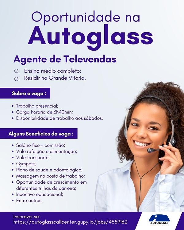 Autoglass contrata Agente de Televendas