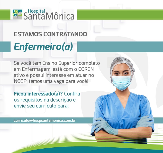 Hospital Santa Mônica contrata Enfermeiro(a) NQSP