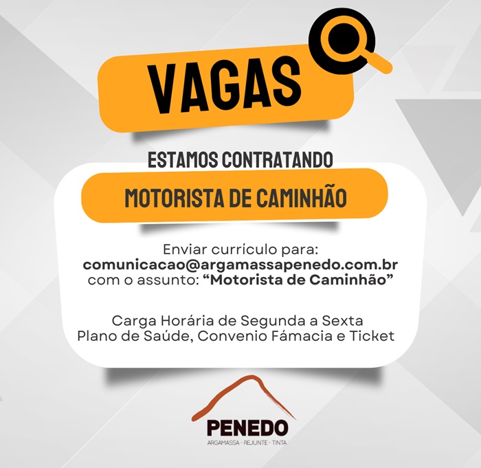 Penedo Argamassa contrata Motorista de Caminhão