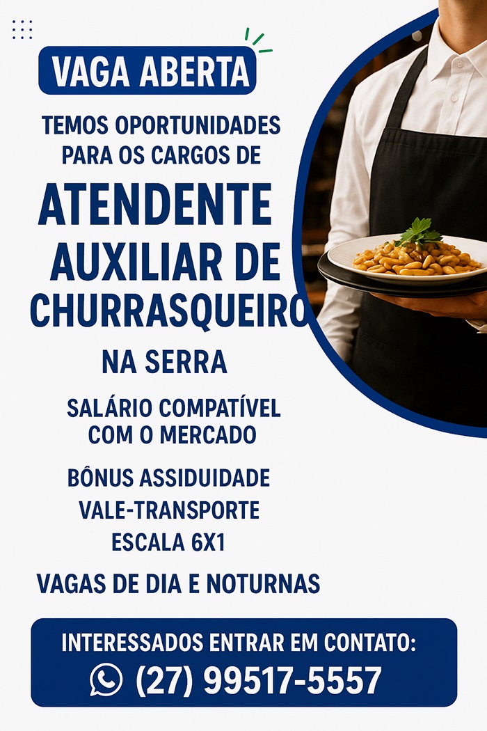 VAGAS PARA ATENDENTE E AUXILIAR DE CHURRASQUEIRO