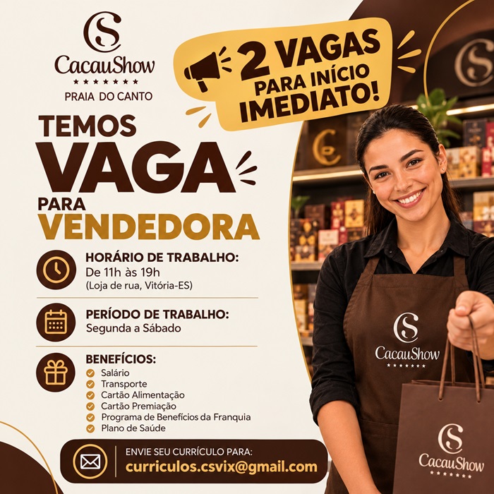 Cacau Show Praia do Canto abre vagas de Emprego