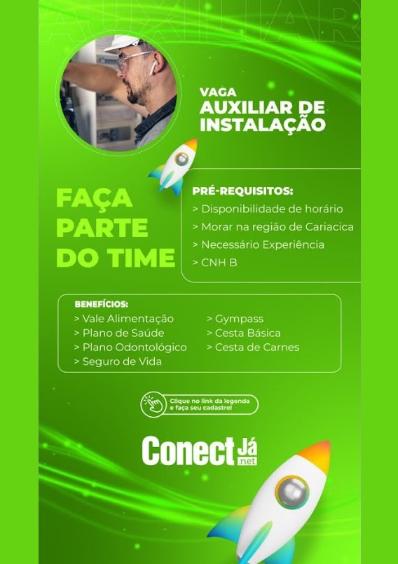 GRUPO CONECTJÁ CONTRATA AUXILIAR DE INSTALAÇÃO