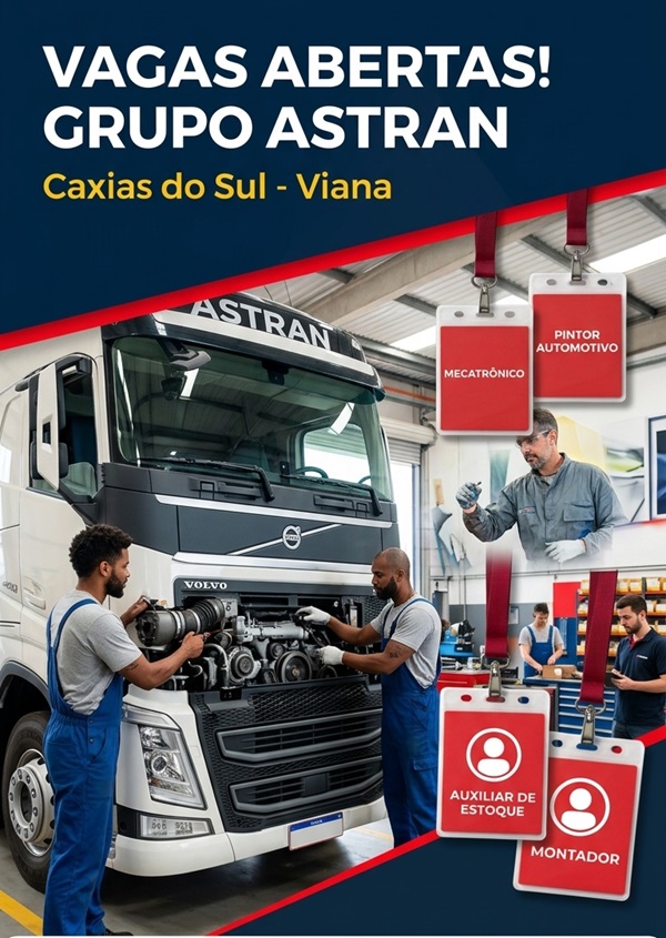 Grupo Astran abre diversas vagas de emprego para a unidade de Caxias do Sul em Viana/ES