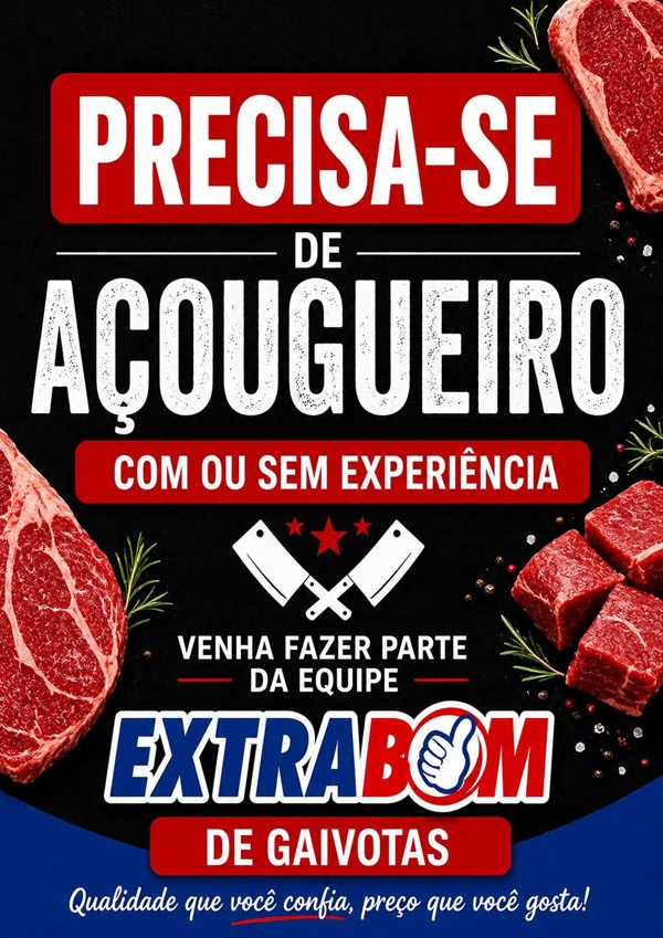 Vagas para açougue em escala 5x2 (EXTRABOM - GAIVOTAS)