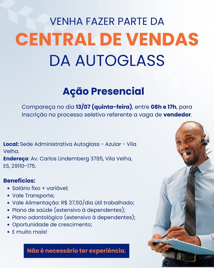 AÇÃO PRESENCIAL DE EMPREGO AUTOGLASS DIA 13/07 