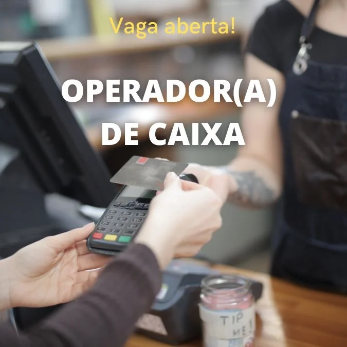 Vaga de Operadora de Caixa