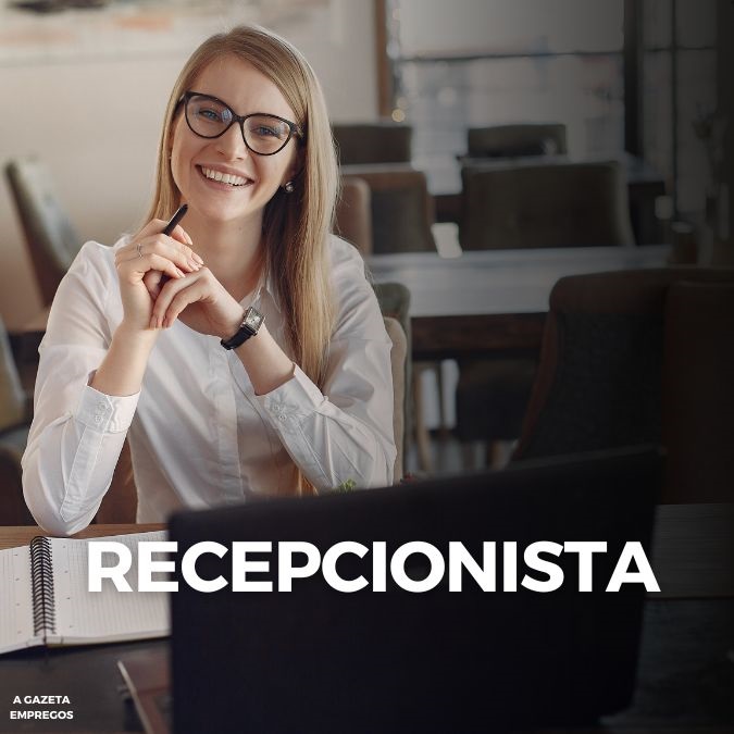 Vaga para Recepcionista