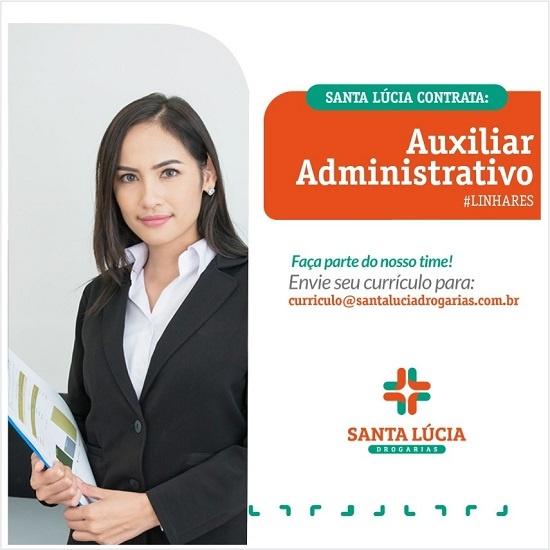 Santa Lúcia contrata Auxiliar Administrativo (Linhares)