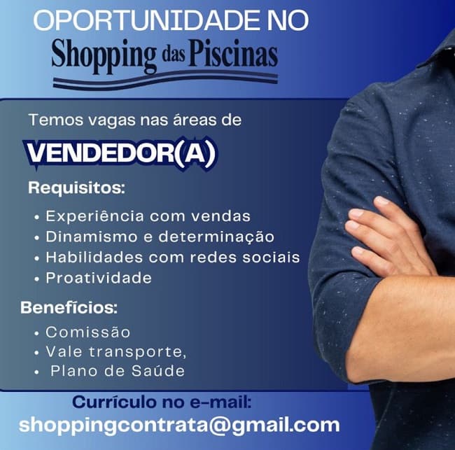 SHOPPING DAS PISCINAS CONTRATA VENDEDOR