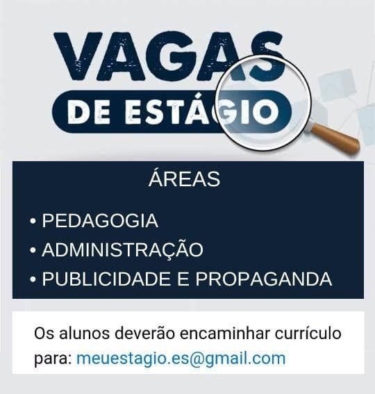 Vagas de Estágio - Publicidade e Propaganda / Pedagogia / Administração