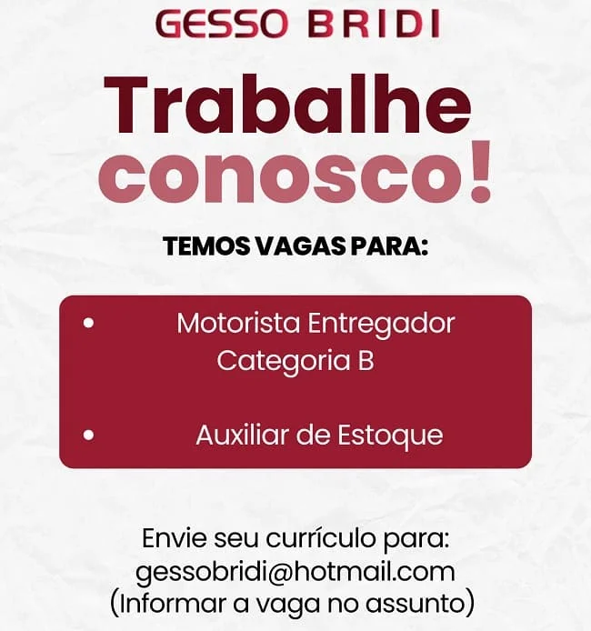 GESSO BRIDI CONTRATA AUXILIAR DE  ESTOQUE E MOTORISTA ENTREGADOR