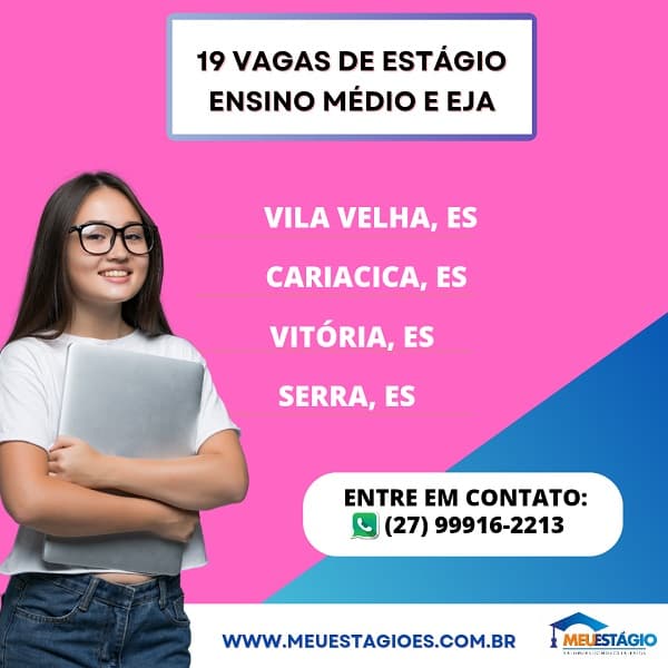 ENSINO MÉDIO REGULAR E EJA - 19 Vagas de Estágio