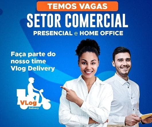 Vlog Deliver contrata Consultores comerciais e Auxiliares de venda