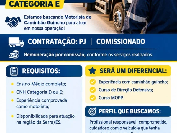 VAGA ABERTA – MOTORISTA DE CAMINHÃO GUINCHO | CATEGORIA E