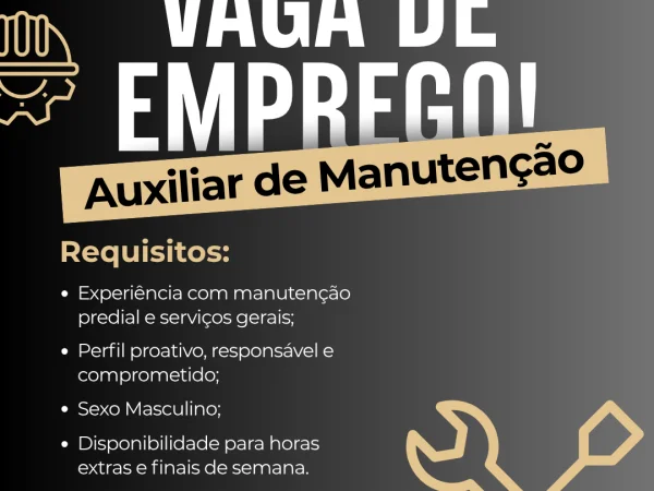 VAGA DE EMPREGO – AUXILIAR DE MANUTENÇÃO