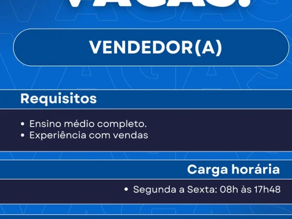 VAGA PARA VENDEDOR(A)
