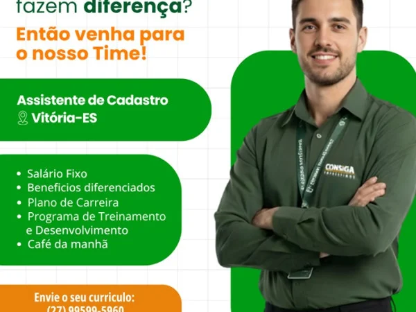 Consiga contrata Assistente de Cadastro