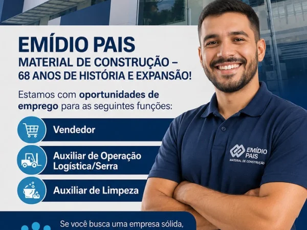 EMÍDIO PAIS MATERIAL DE CONSTRUÇÃO ABRE VAGAS DE EMPREGO