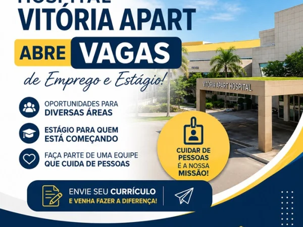Hospital Vitória Apart abre vagas de Emprego e Estágio