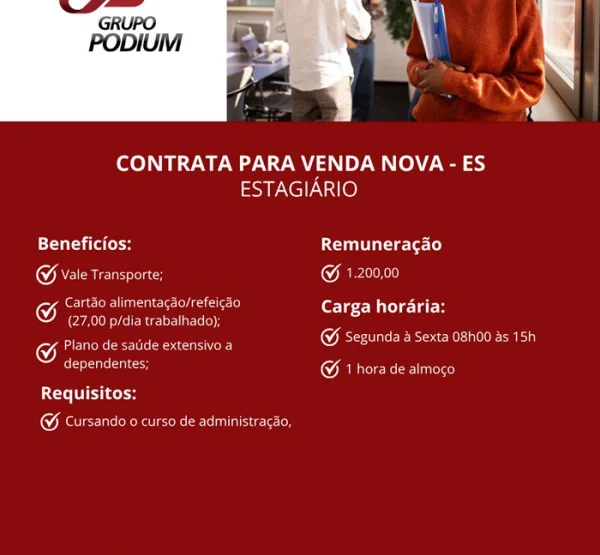GRUPO PODIUM CONTRATA ESTAGIÁRIO - VENDA NOVA/ES
