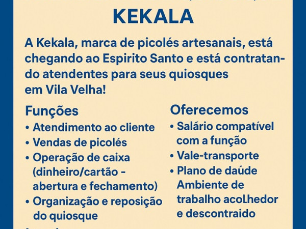 Kekala contrata Atendente de Quiosque