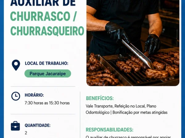 VAGAS PARA AUXILIAR DE CHURRASCO / CHURRASQUEIRO