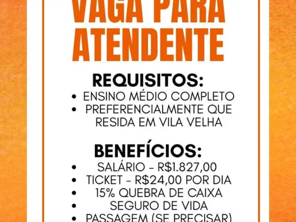 VAGA PARA ATENDENTE