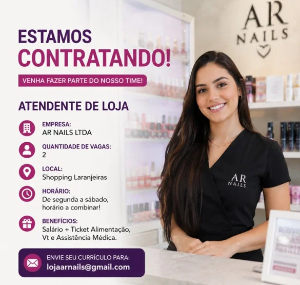AR NAILS CONTRATA ATENDENTE DE LOJA
