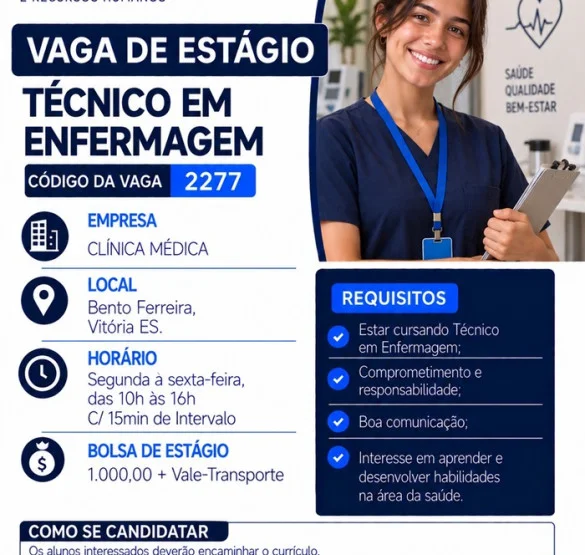 VAGAS DE ESTÁGIO - TÉCNICO EM ENFERMAGEM